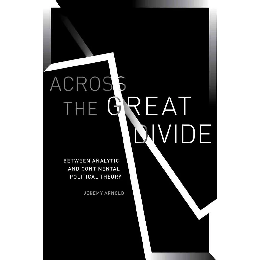 Across the Great Divide: Between Analytic and Continental Political Theory