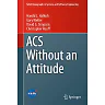 ACS Without an Attitude
