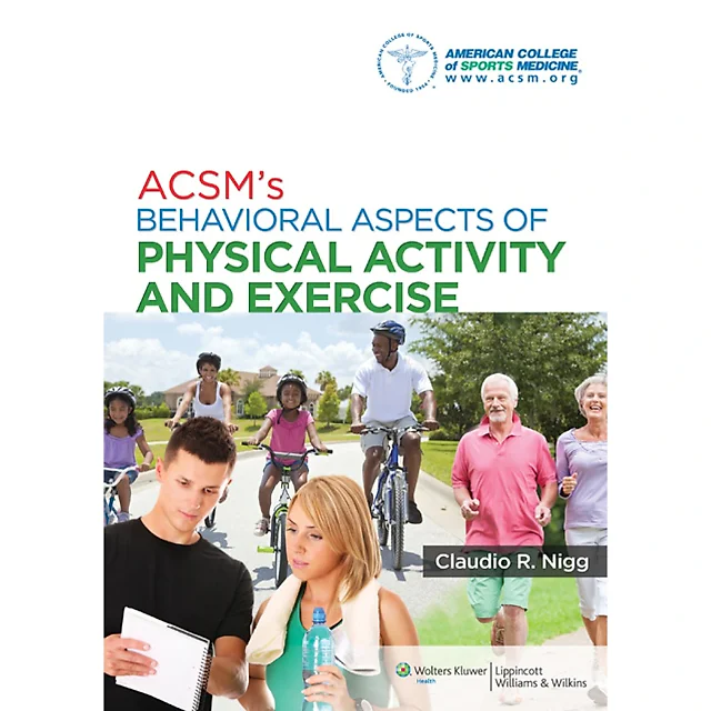 ACSM's Behavioral Aspects of Physical Activity and Exercise