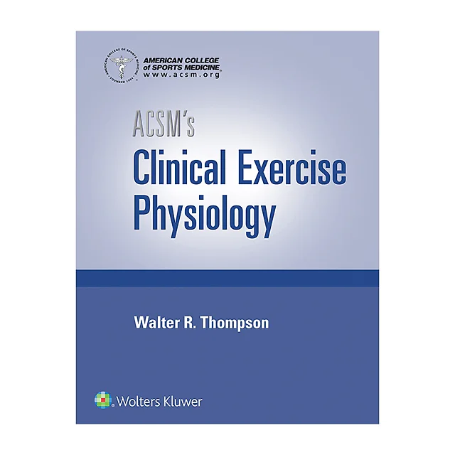 ACSM's Clinical Exercise Physiology