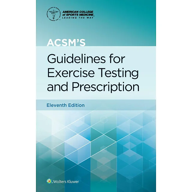 ACSM's Guidelines for Exercise Testing and Prescription