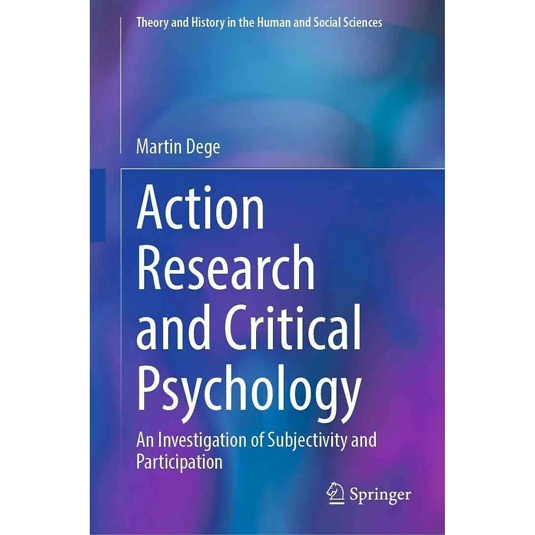 Action Research and Critical Psychology: An Investigation of Subjectivity and Participation
