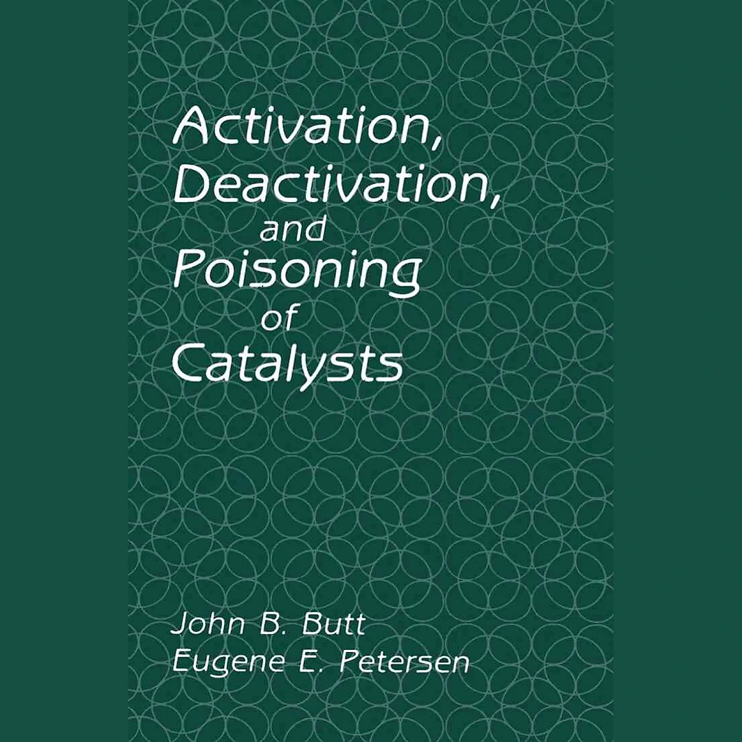 Activation, Deactivation, and Poisoning of Catalysts