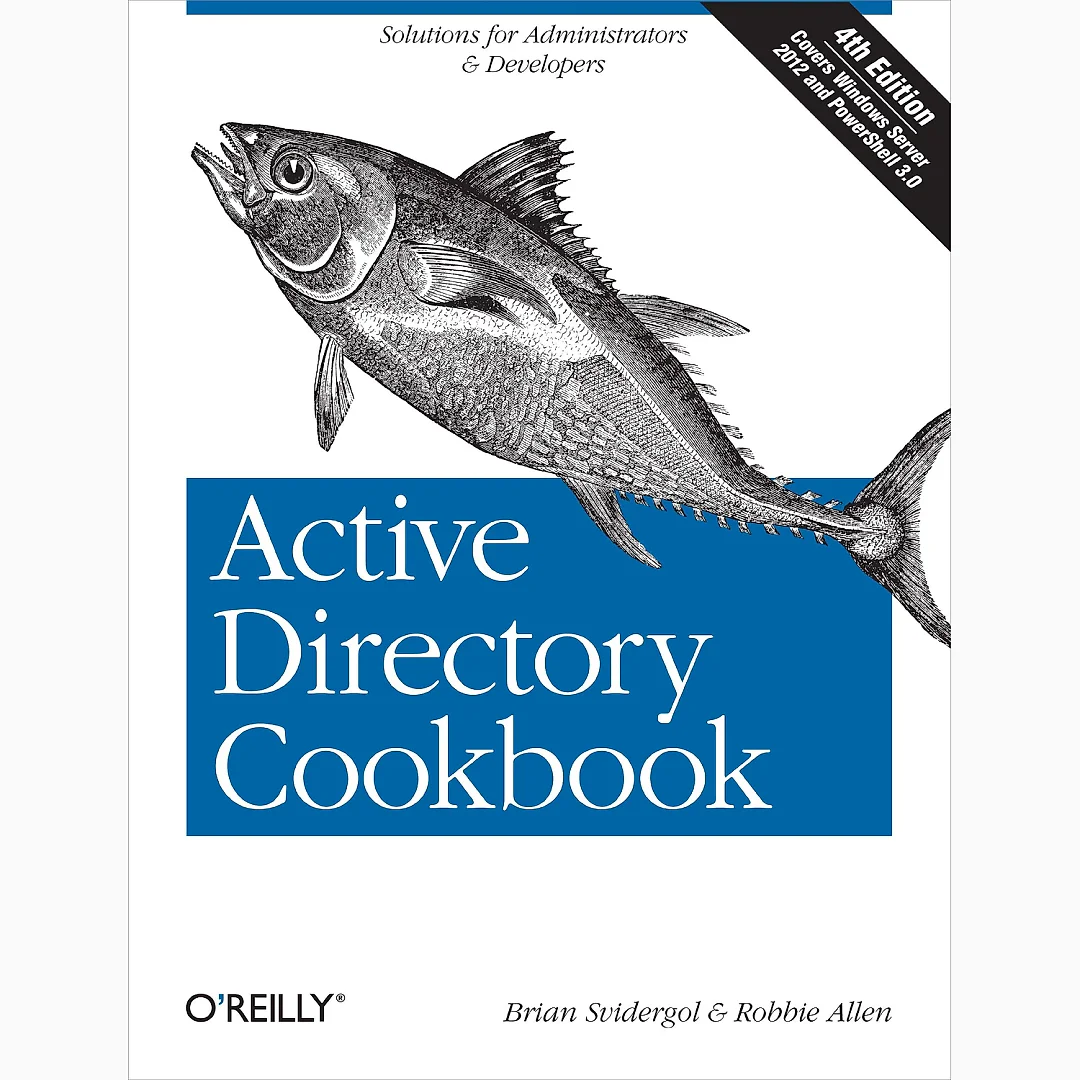 Active Directory Cookbook: Solutions for Administrators &amp; Developers