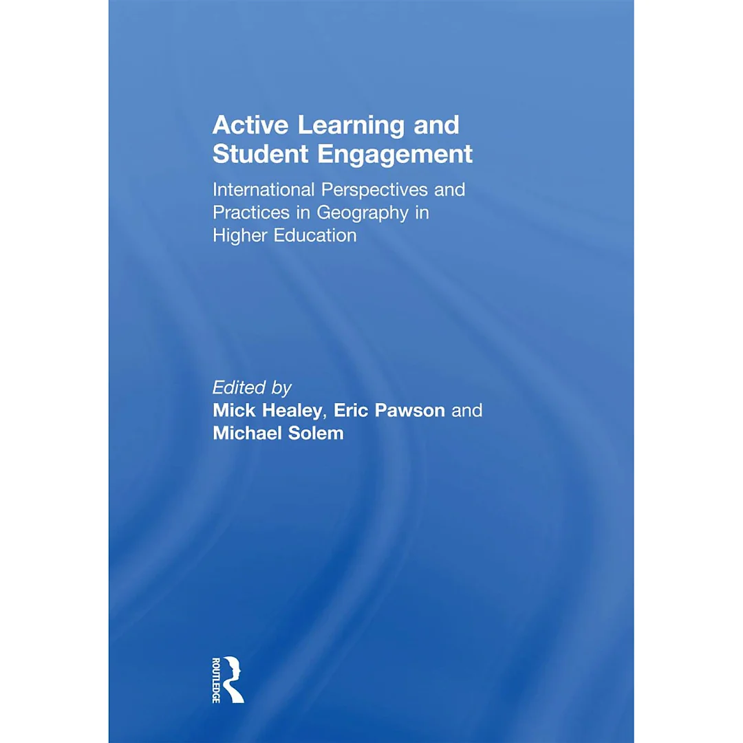 Active Learning and Student Engagement: International Perspectives and Practices in Geography in Higher Education