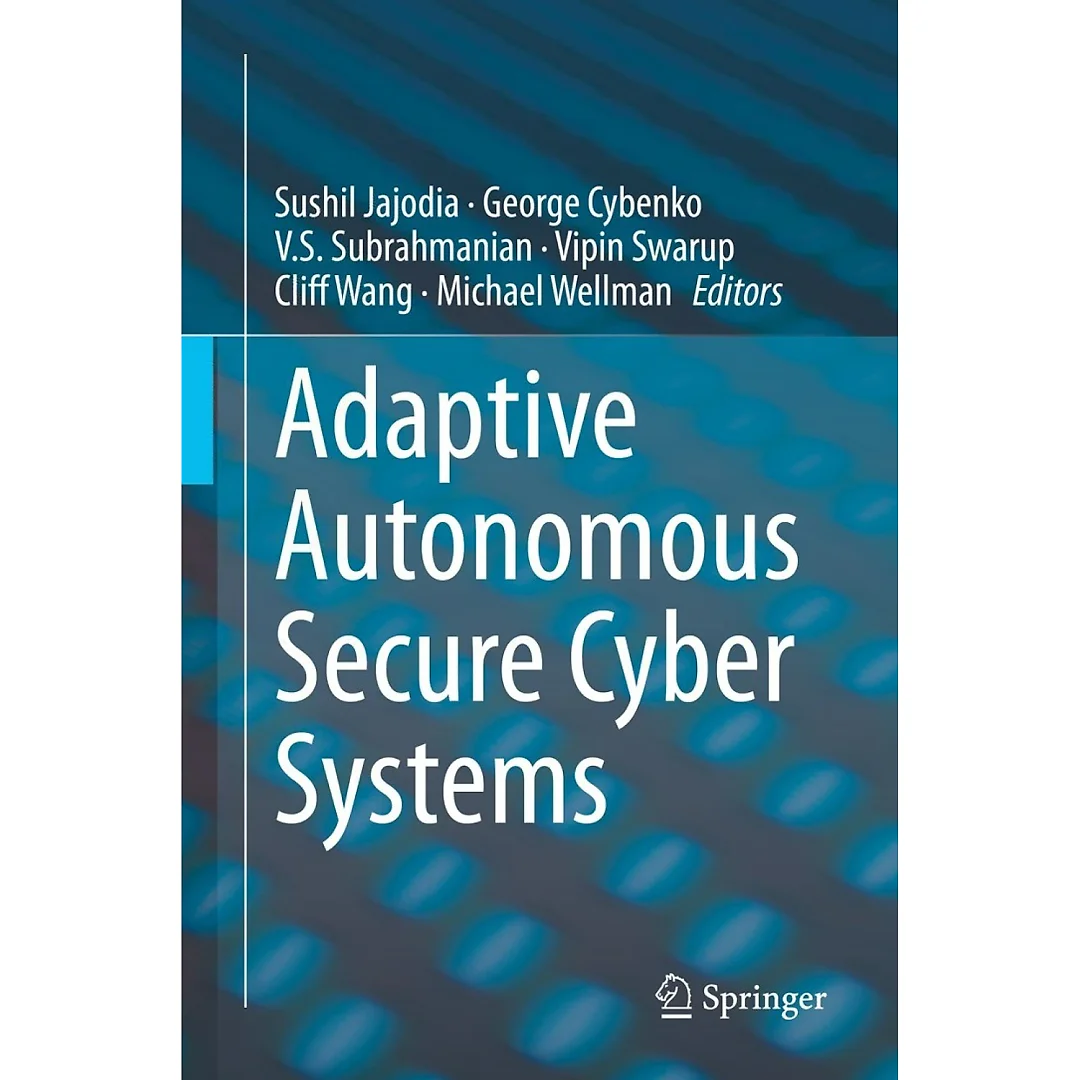 Adaptive Autonomous Secure Cyber Systems