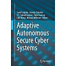 Adaptive Autonomous Secure Cyber Systems