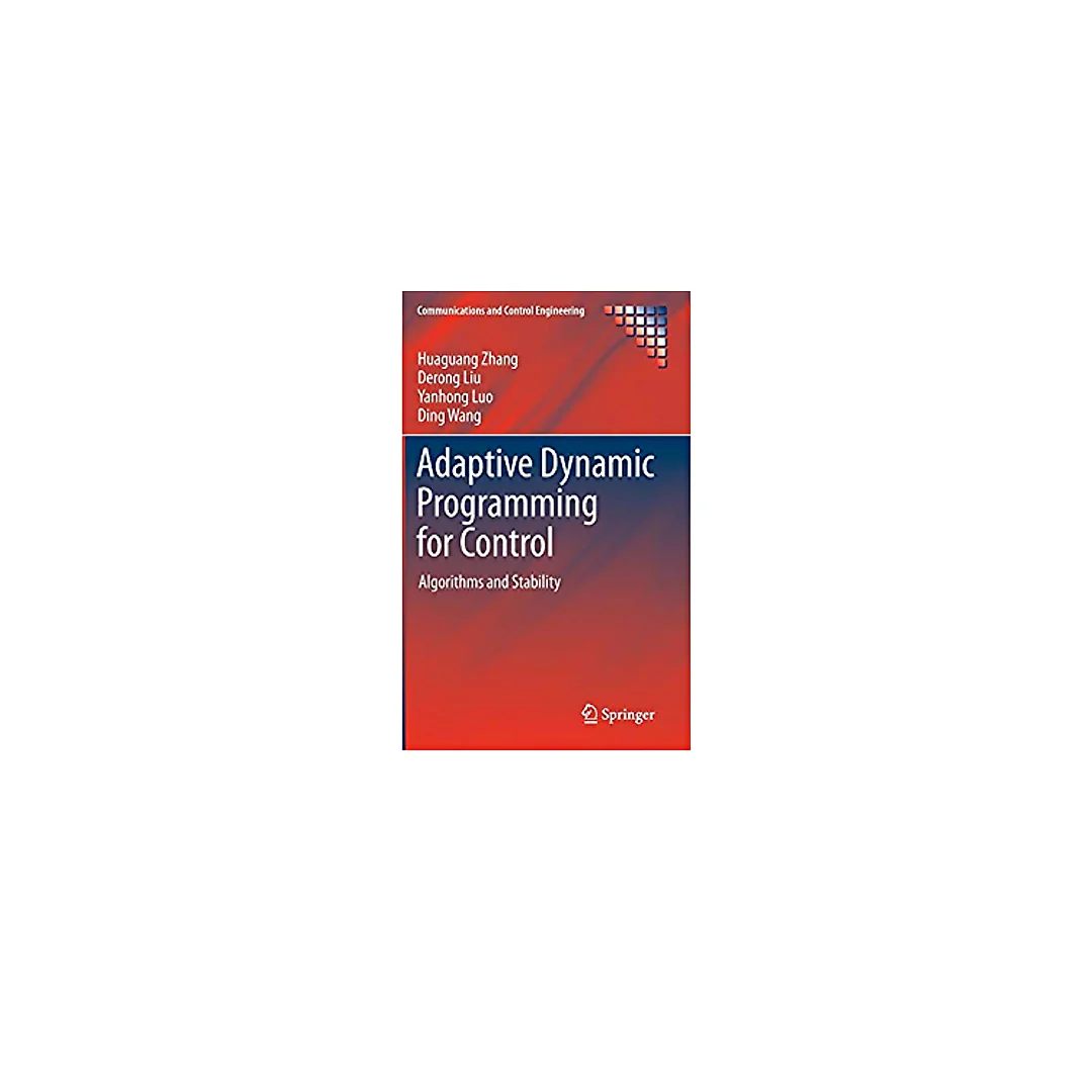 Adaptive Dynamic Programming for Control: Algorithms and Stability