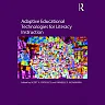 Adaptive Educational Technologies for Literacy Instruction