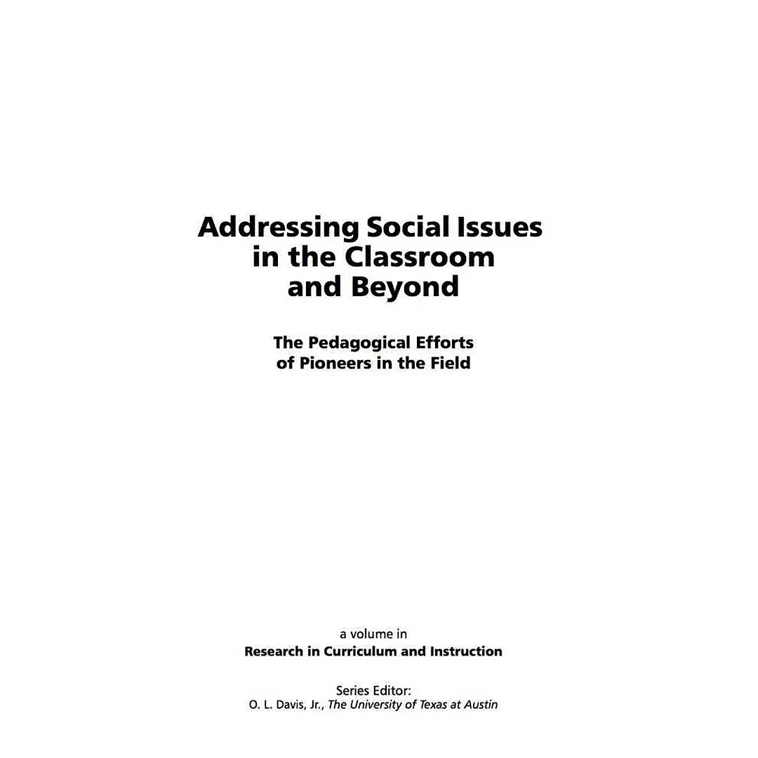 Addressing Social Issues in the Classroom and Beyond: The Pedagogical Efforts of Pioneers in the Field