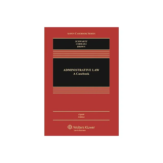Administrative Law: A Casebook