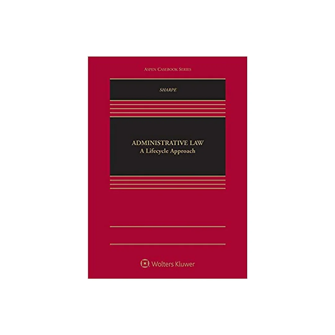 Administrative Law: A Lifecycle Approach