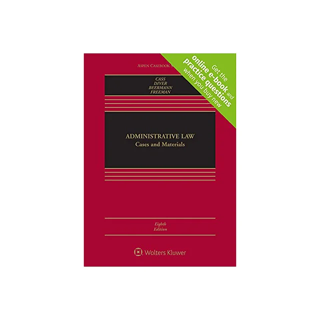 Administrative Law: Cases and Materials [Connected with Study Center]