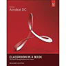 Adobe Acrobat DC Classroom in a Book