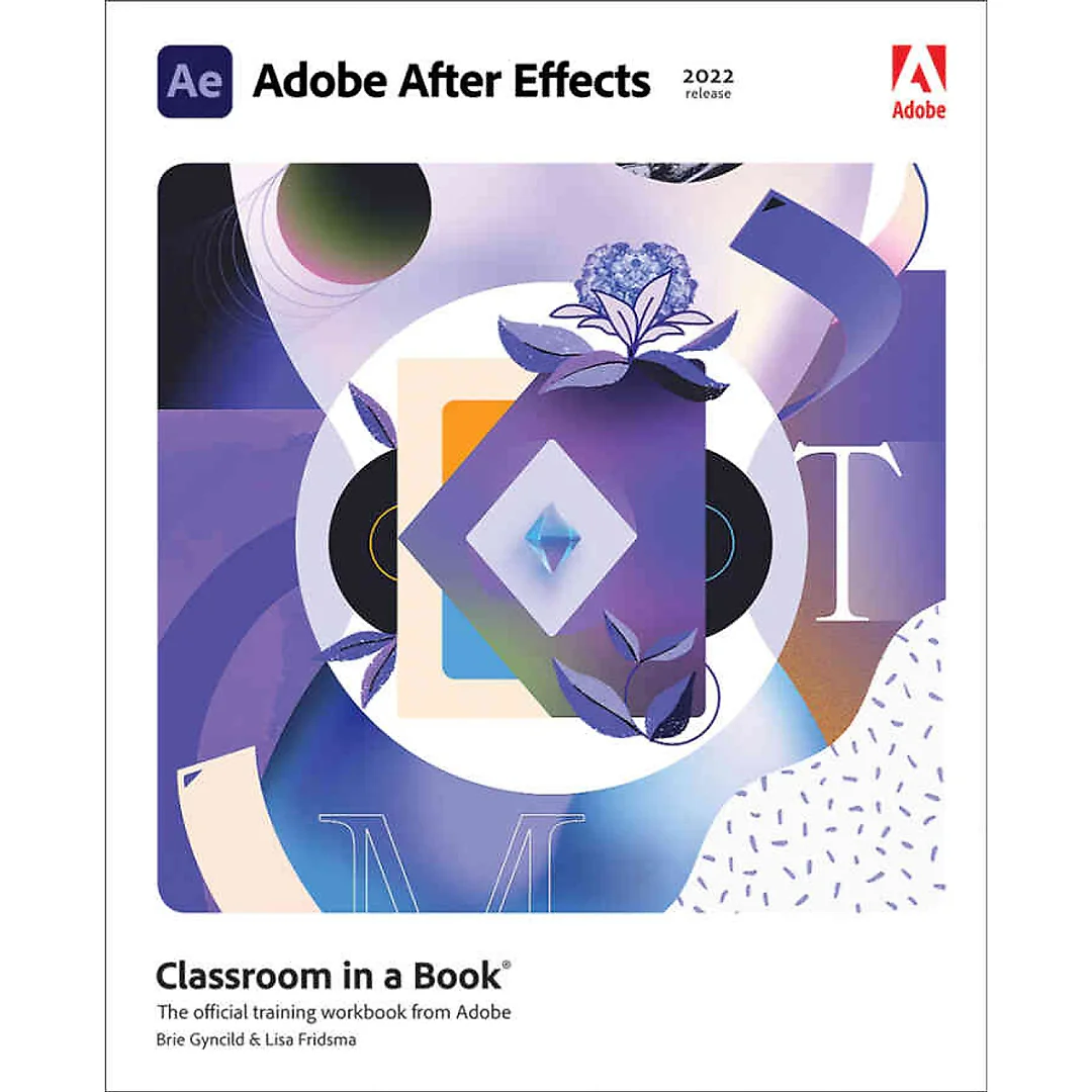 Adobe After Effects Classroom in a Book (2022 release), 1st Edition