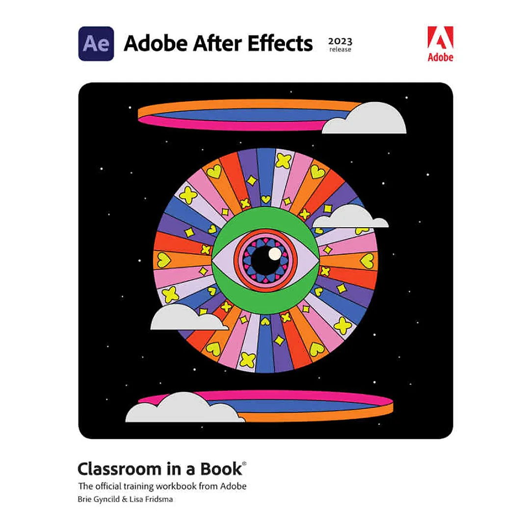 Adobe After Effects Classroom in a Book (2023 Release), 1st Edition
