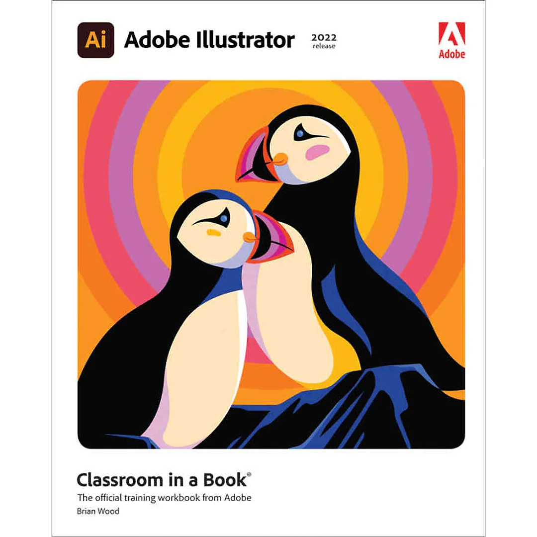 Adobe Illustrator Classroom in a Book (2022 release), 1st Edition
