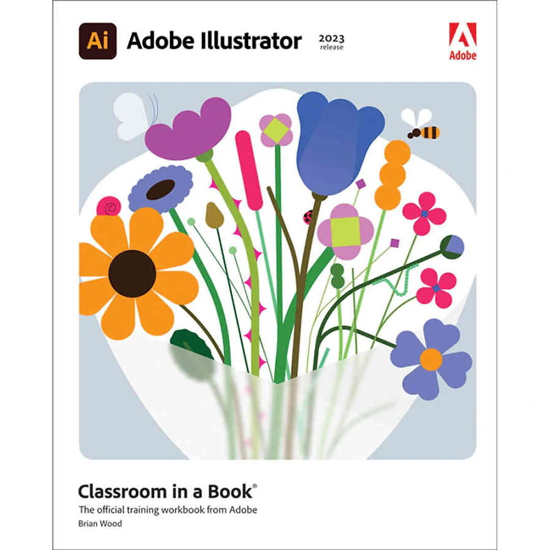 Adobe Illustrator Classroom in a Book (2023 release), 1st Edition