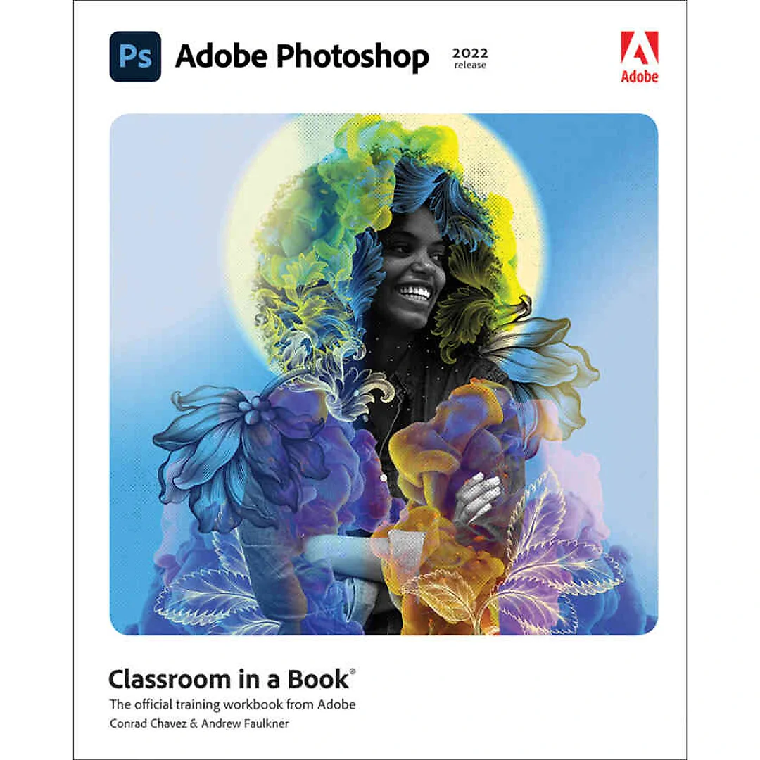 Adobe Photoshop Classroom in a Book (2022 release), 1st Edition