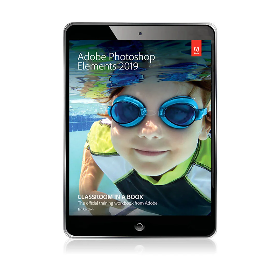 Adobe Photoshop Elements 2019 Classroom in a Book