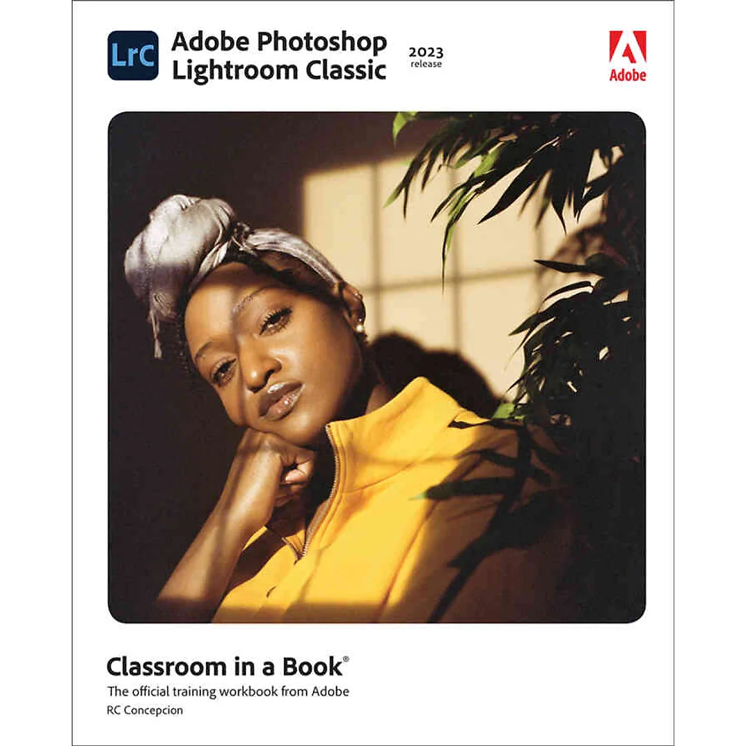 Adobe Photoshop Lightroom Classic Classroom in a Book (2023 Release), 1st Edition