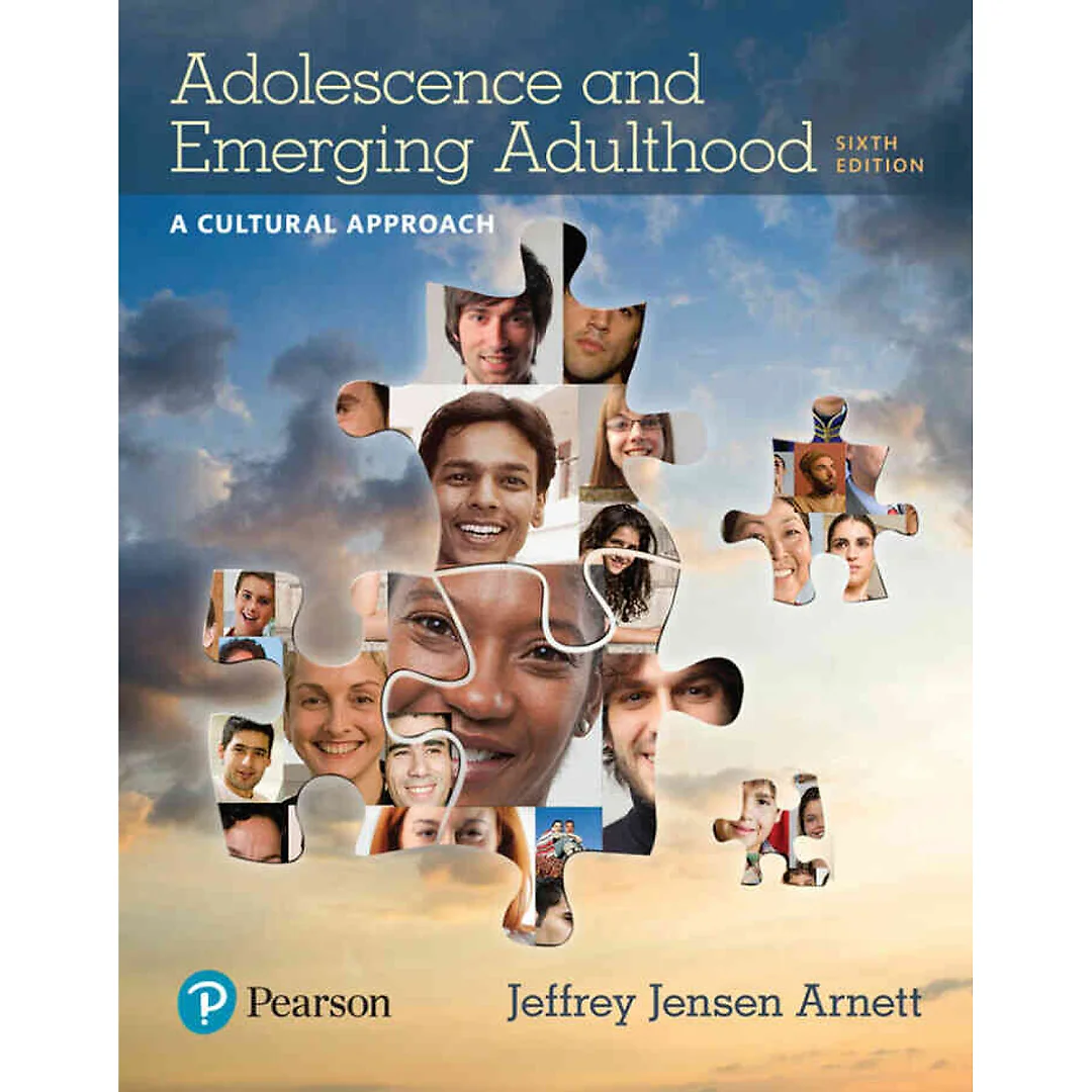 Adolescence and Emerging Adulthood: A Cultural Approach, 6th Edition