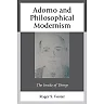 Adorno and Philosophical Modernism: The Inside of Things