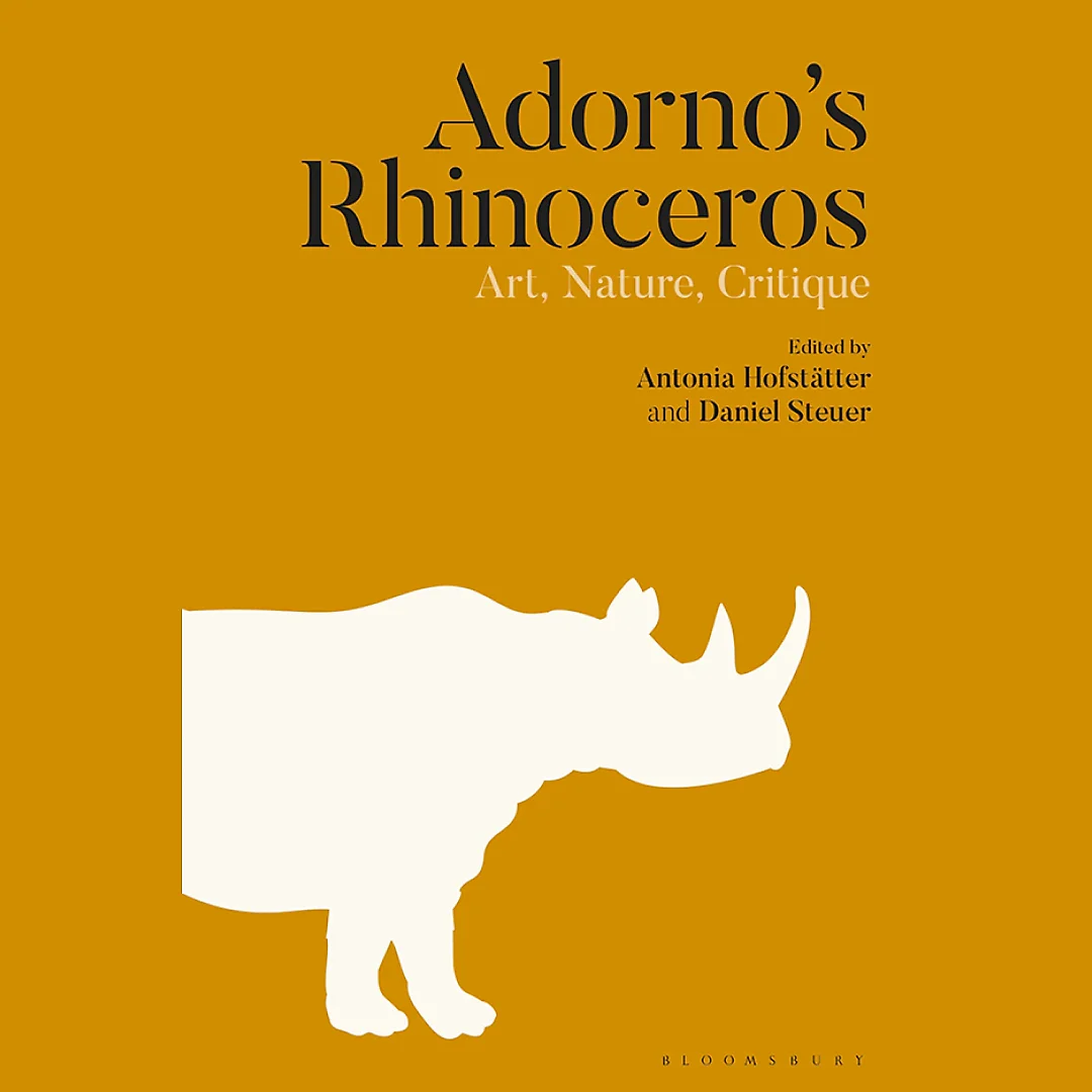 Adorno's Rhinoceros: Art, Nature, Critique