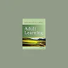 Adult Learning: Linking Theory and Practice