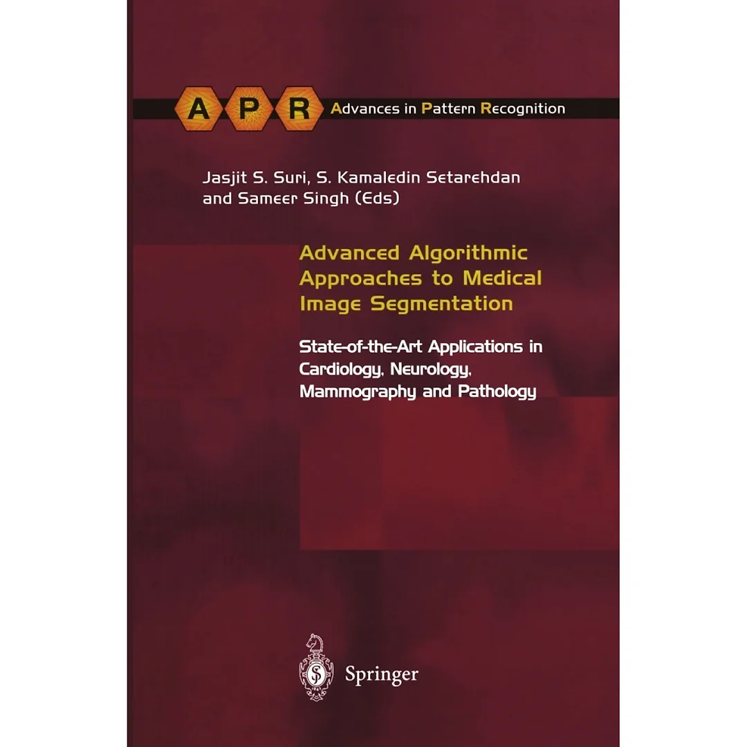 Advanced Algorithmic Approaches to Medical Image Segmentation: State-of-the-Art Applications in Cardiology, Neurology, Mammography and Pathology