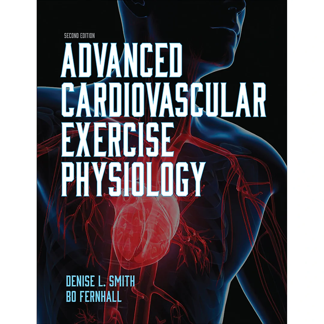 Advanced Cardiovascular Exercise Physiology