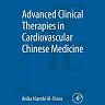 Advanced Clinical Therapies in Cardiovascular Chinese Medicine