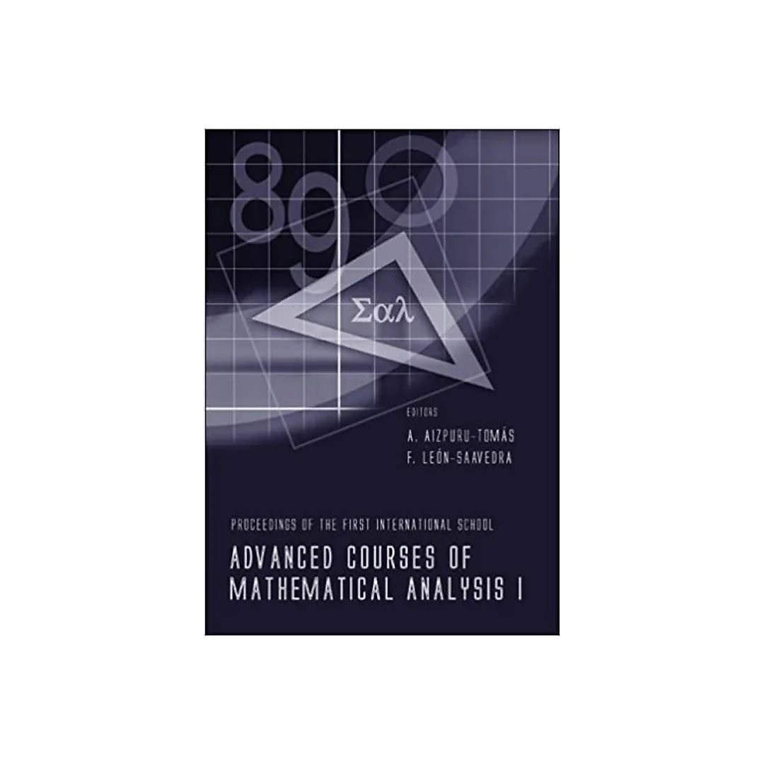 Advanced Courses Of Mathematical Analysis I - Proceedings Of The First International School
