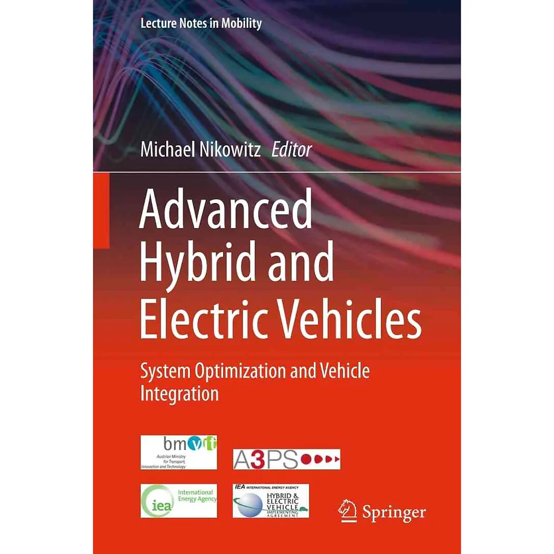 Advanced Hybrid and Electric Vehicles: System Optimization and Vehicle Integration