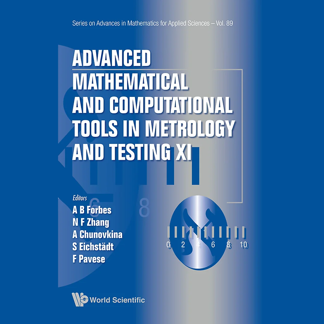 Advanced Mathematical And Computational Tools In Metrology And Testing Xi