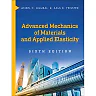 Advanced Mechanics of Materials and Applied Elasticity, 6th Edition
