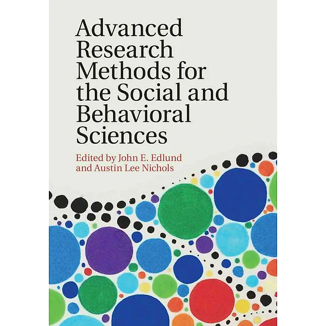 Advanced Research Methods for the Social and Behavioral Sciences 1st Edition