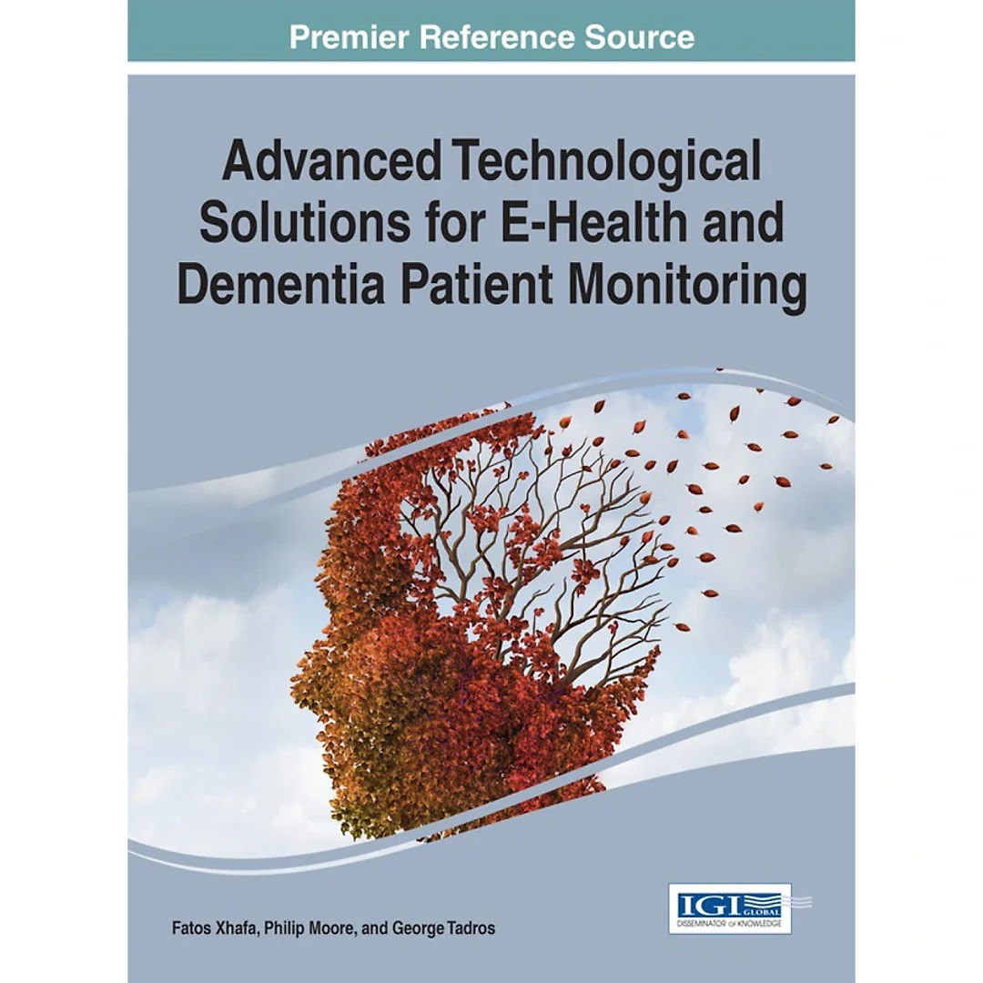 Advanced Technological Solutions for E-Health and Dementia Patient Monitoring