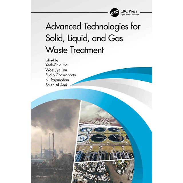 Advanced Technologies for Solid Liquid and Gas Waste Treatment