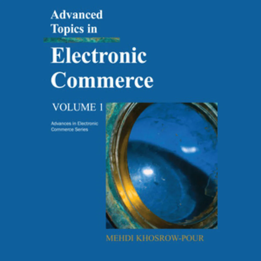 Advanced Topics in Electronic Commerce, Volume 1