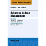 Advances in Acne Management, An Issue of Dermatologic Clinics