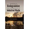 Advances in Biodegradation and Bioremediation of Industrial Waste