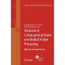 Advances in Computational Vision and Medical Image Processing: Methods and Applications