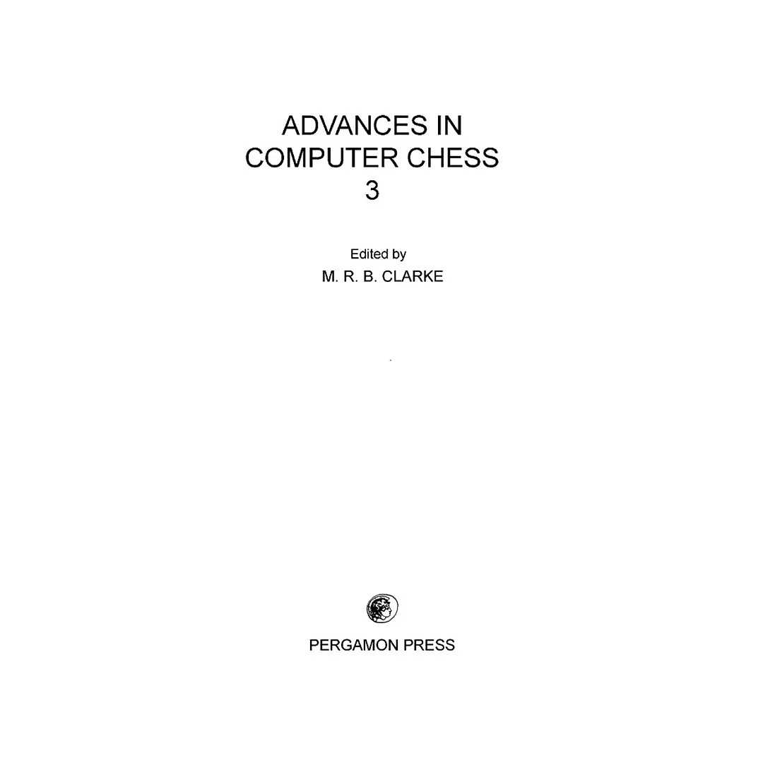Advances in Computer Chess: Pergamon Chess Series