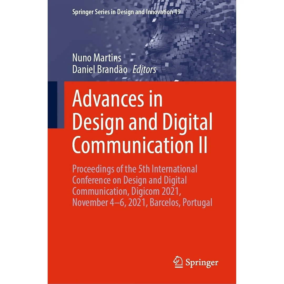 Advances in Design and Digital Communication II Proceedings of the 5th International Conference on Design and Digital Communication, Digicom 2021, November 4-6, 2021, Barcelos,Portugal