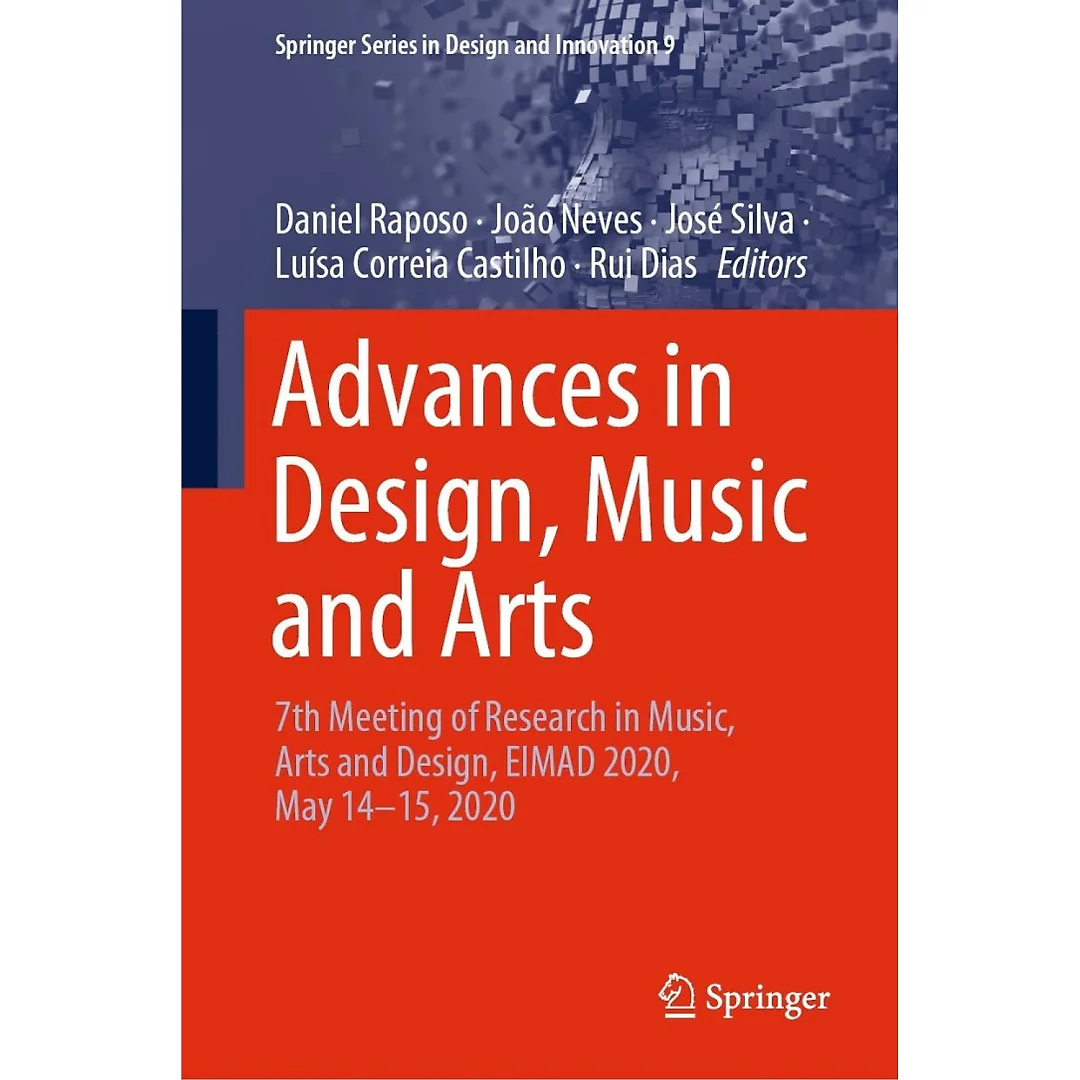 Advances in Design, Music and Arts: 7th Meeting of Research in Music, Arts and Design, EIMAD 2020, May 14-15, 2020