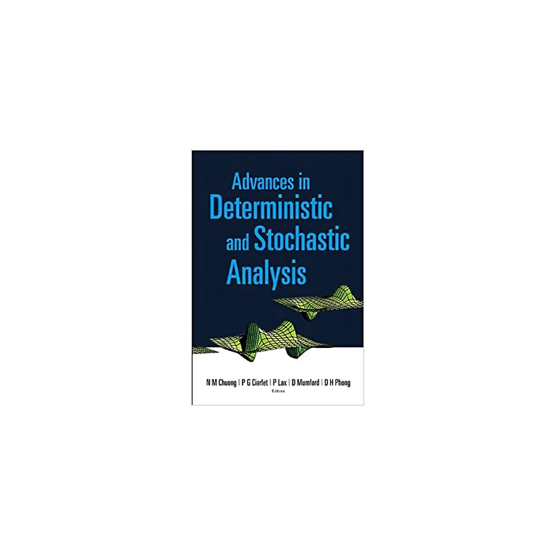 Advances In Deterministic And Stochastic Analysis