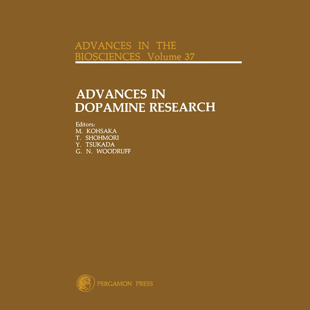 Advances in Dopamine Research: Proceeding of a Satellite Symposium to the 8th International Congress of Pharmacology, Okayama, Japan, July 1981