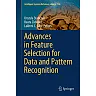 Advances in Feature Selection for Data and Pattern Recognition