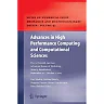 Advances in High Performance Computing and Computational Sciences: The 1st Kazakh-German Advanced Research Workshop, Almaty, Kazakhstan, September 25 to October 1, 2005